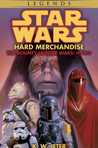 Cover of Hard Merchandise: Star Wars Legends (The Bounty Hunter Wars)