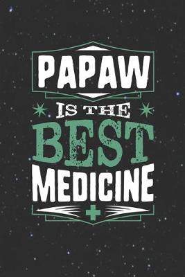 Book cover for Papaw Is The Best Medicine