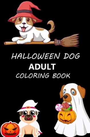 Cover of Halloween Dog Adult Coloring Book