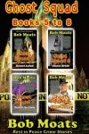 Book cover for Ghost Squad Books 5-8