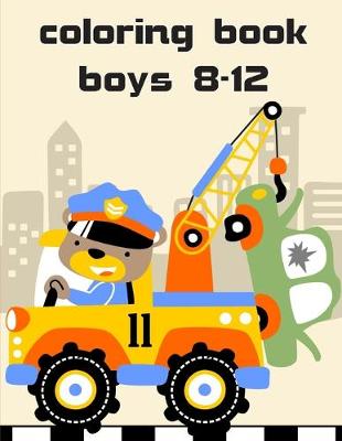 Book cover for Coloring Book Boys 8-12