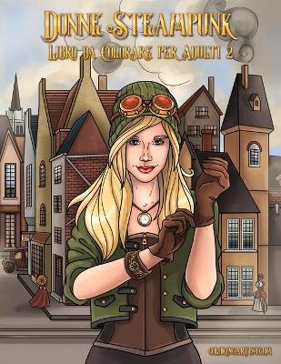 Book cover for Donne Steampunk Libro da Colorare per Adulti 2