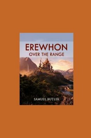 Cover of Erewhon, or Over The Range illustrated