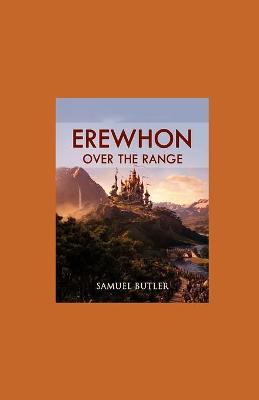 Book cover for Erewhon, or Over The Range illustrated