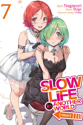 Cover of Slow Life In Another World (I Wish!) (Manga) Vol. 7