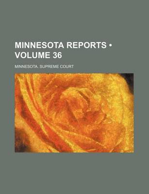 Book cover for Minnesota Reports (Volume 36)