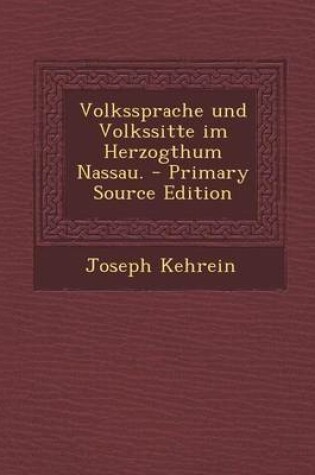 Cover of Volkssprache Und Volkssitte Im Herzogthum Nassau.