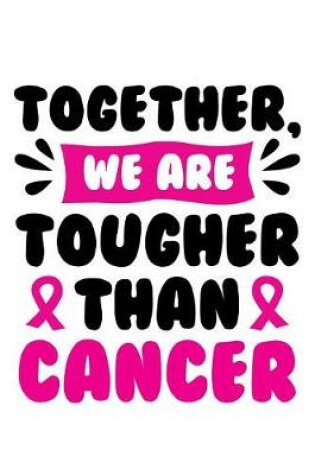 Cover of Together, we are Tougher than Cancer