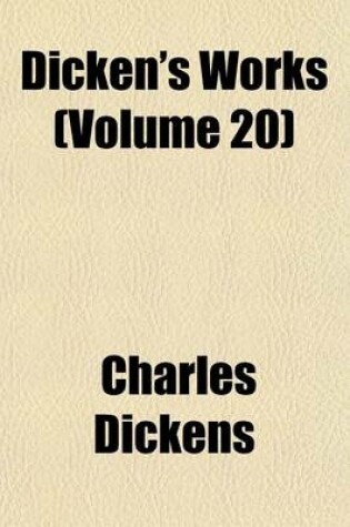 Cover of Dicken's Works (Volume 20)