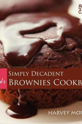 Cover of Baked Chicago's Simply Decadent Brownies Cookbook