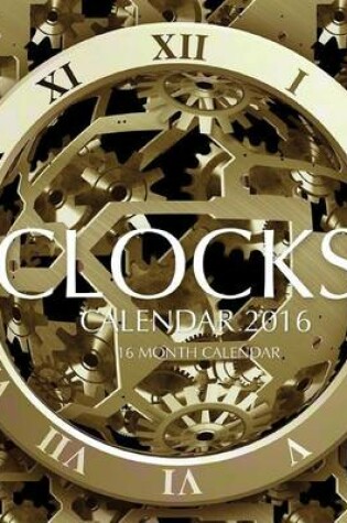 Cover of Clocks Calendar 2016