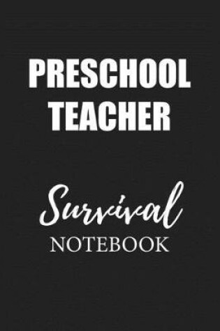 Cover of Preschool Teacher Survival Notebook