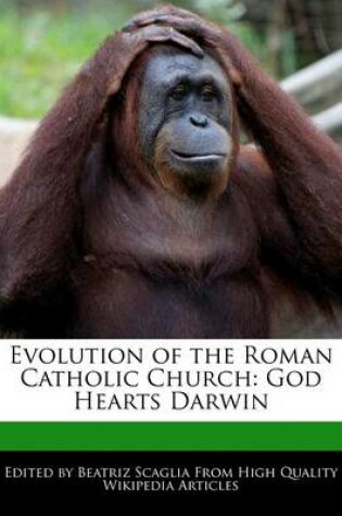 Cover of Evolution of the Roman Catholic Church