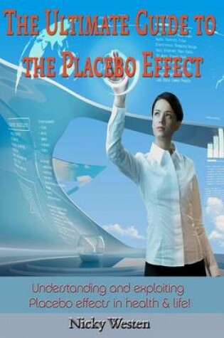 Cover of The Ultimate Guide to the Placebo Effect