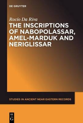 Book cover for Inscriptions of Nabopolassar, Amel-Marduk and Neriglissar
