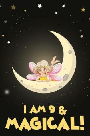 Cover of I am 9 & Magical!