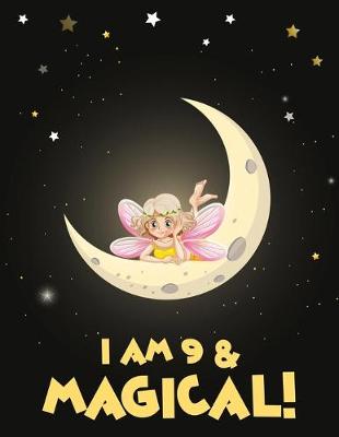 Book cover for I am 9 & Magical!