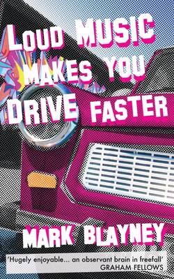 Book cover for Loud Music Makes You Drive Faster