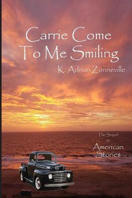 Book cover for Carrie Come to Me Smiling