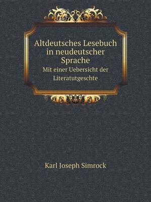 Book cover for Altdeutsches Lesebuch in neudeutscher Sprache Mit einer Uebersicht der Literatutgeschte