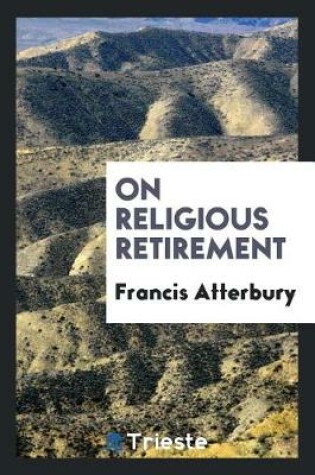 Cover of On Religious Retirement