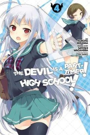 Cover of The Devil Is a Part-Timer! High School!, Vol. 4