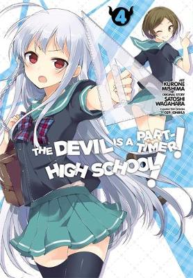 Book cover for The Devil Is a Part-Timer! High School!, Vol. 4