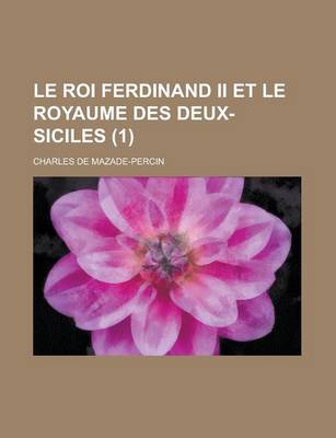 Book cover for Le Roi Ferdinand II Et Le Royaume Des Deux-Siciles (1)