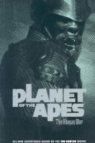 Cover of Planet Of The Apes: The Human War