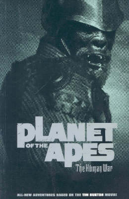 Book cover for Planet Of The Apes: The Human War