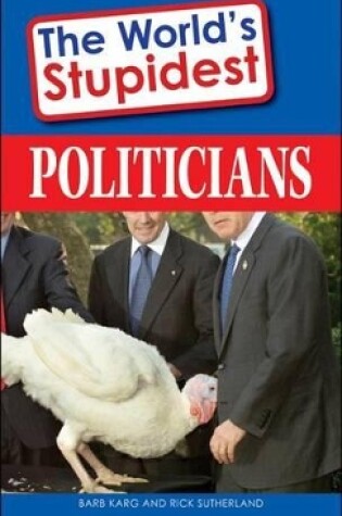 Cover of The World's Stupidest Politicians