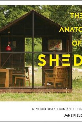 Cover of The Anatomy of Sheds