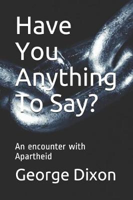 Book cover for Have You Anything To Say?