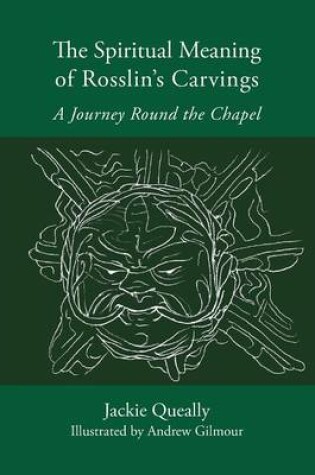 Cover of The Spiritual Meaning of Rosslyn's Carvings