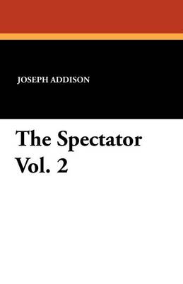 Book cover for The Spectator Vol. 2