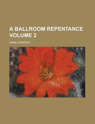 Book cover for A Ballroom Repentance (Volume 2)