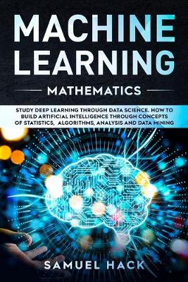 Book cover for Machine Learning Mathematics