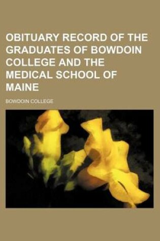 Cover of Obituary Record of the Graduates of Bowdoin College and the Medical School of Maine