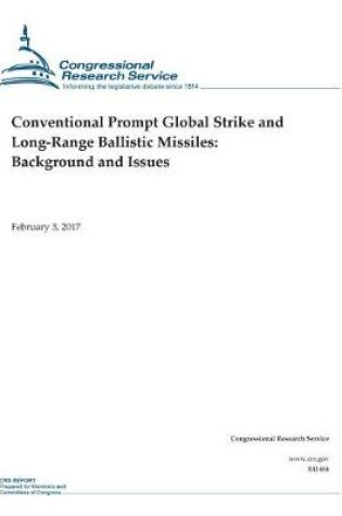 Cover of Conventional Prompt Global Strike and Long-Range Ballistic Missiles