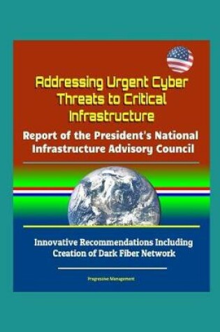 Cover of Addressing Urgent Cyber Threats to Critical Infrastructure