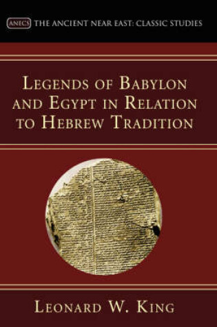 Cover of Legends of Babylon and Egypt in Relation to Hebrew Tradition