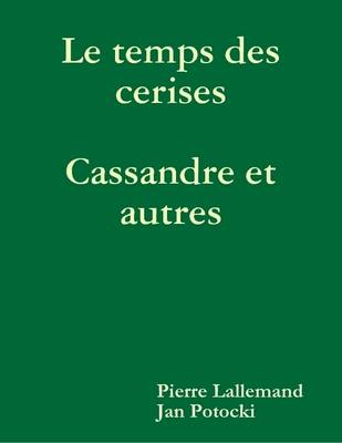 Book cover for Le Temps Des Cerises - Cassandre Et Autres