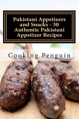 Book cover for Pakistani Appetizers and Snacks - 30 Authentic Pakistani Appetizer Recipes