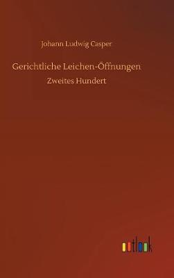 Book cover for Gerichtliche Leichen-Öffnungen