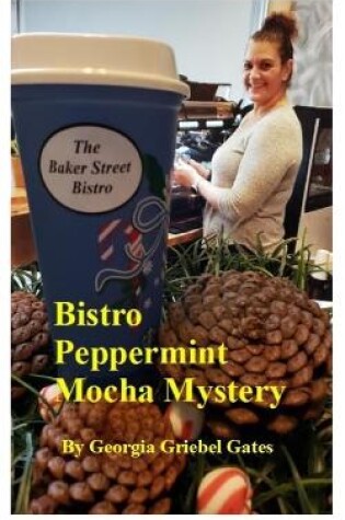 Cover of Bistro Peppermint Mocha Mystery