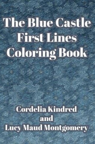 Cover of The Blue Castle First Lines Coloring Book