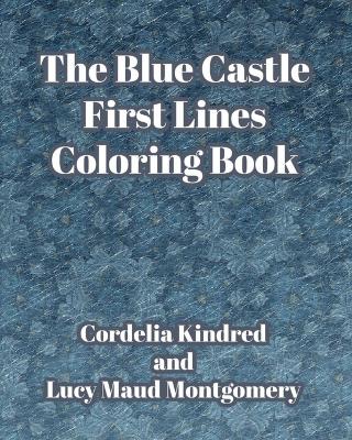 Book cover for The Blue Castle First Lines Coloring Book