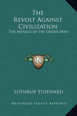 Cover of The Revolt Against Civilization