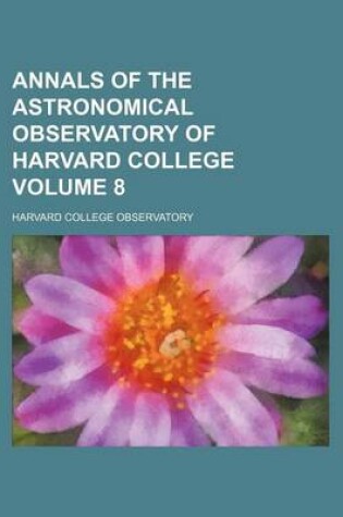 Cover of Annals of the Astronomical Observatory of Harvard College Volume 8