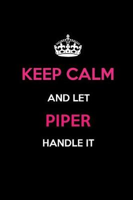 Book cover for Keep Calm and Let Piper Handle It